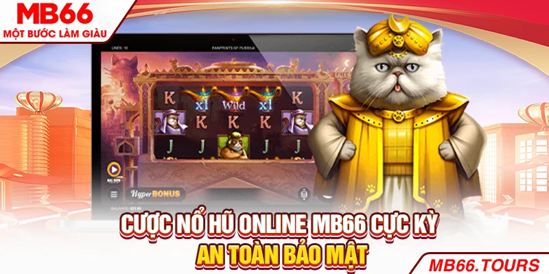 Cược nổ hũ online MB66 cực kỳ an toàn bảo mật Cược nổ hũ online MB66 cực kỳ an toàn bảo mật