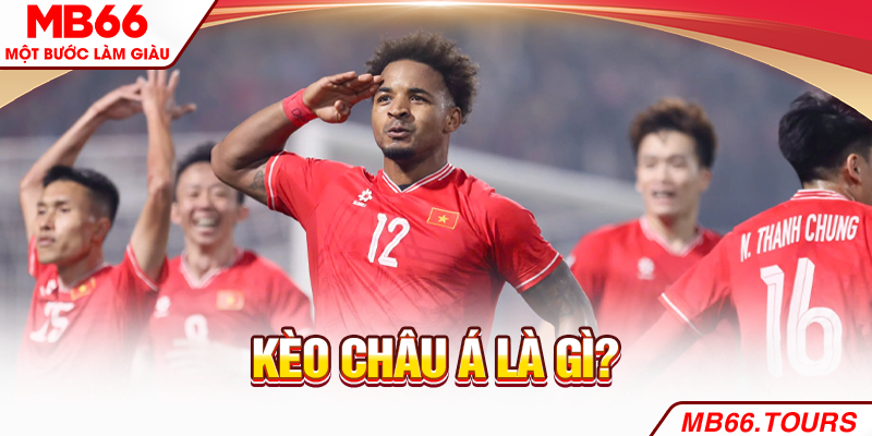 Kèo châu Á là gì?