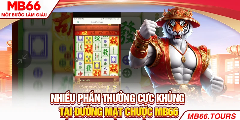 Nhiều phần thưởng cực khủng tại Đường Mạt Chược