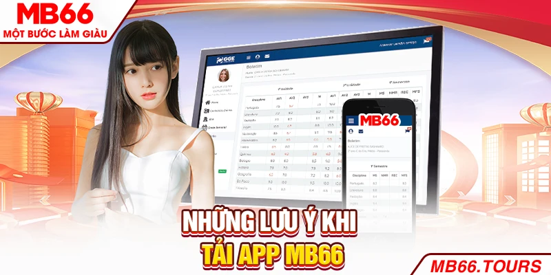 Những lưu ý khi tải app MB66 Những lưu ý khi tải app MB66