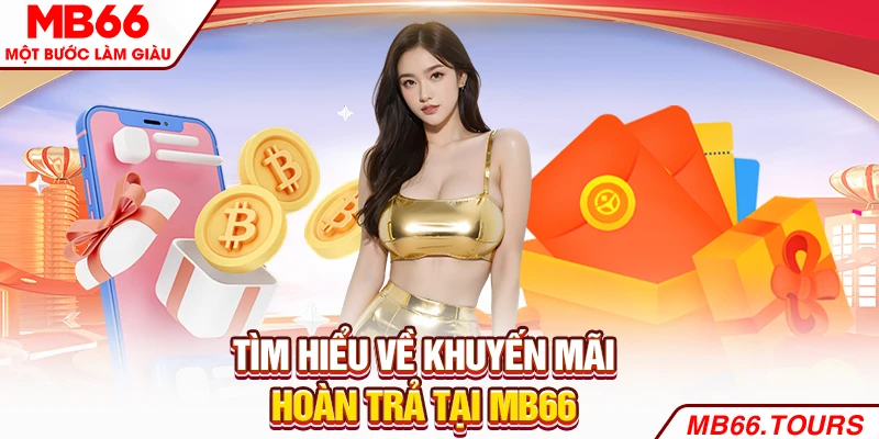 Tìm hiểu về khuyến mãi hoàn trả