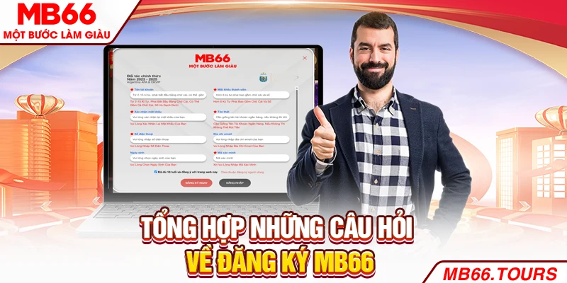 Tổng hợp những câu hỏi về đăng ký MB66